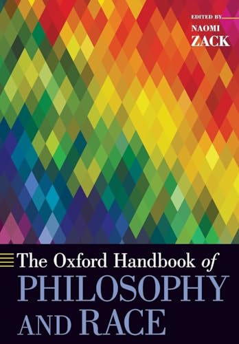 Oxford Handbook of Philosophy and Race