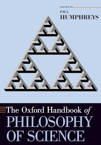 The Oxford Handbook of Philosophy of Science