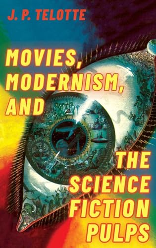 Movies, Modernism, and the Science Fiction Pulps