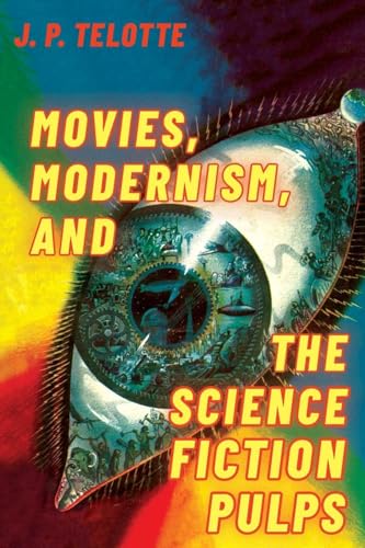 Movies, Modernism, and the Science Fiction Pulps