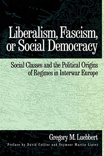 Liberalism, Fascism, or Social Democracy