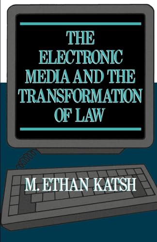 The Electronic Media and the Transformation of Law