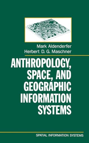 Anthropology, Space, and Geographic Information Systems