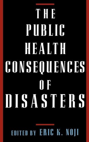 The Public Health Consequences of Disasters