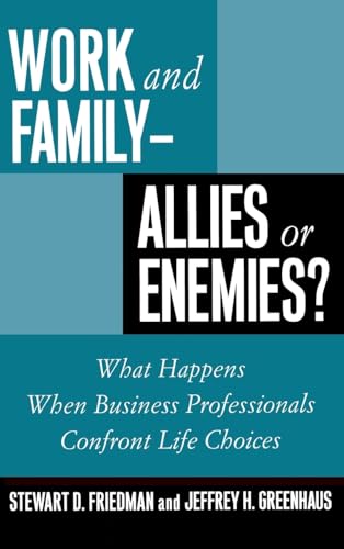 Work and Family--Allies or Enemies?