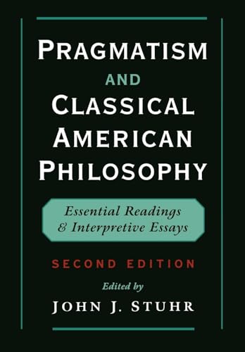 Pragmatism and Classical American Philosophy