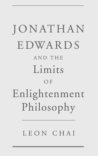 Jonathan Edwards and the Limits of Enlightenment Philosophy