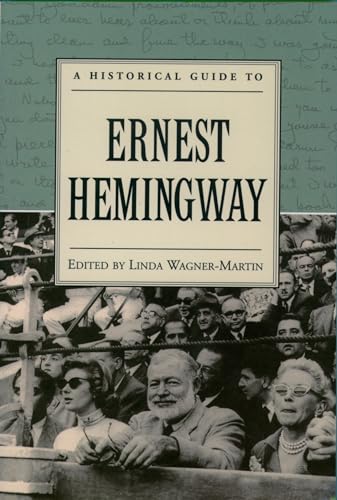 A Historical Guide to Ernest Hemingway