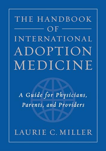 The Handbook of International Adoption Medicine