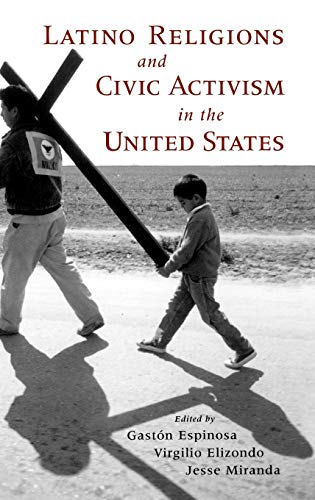 Latino Religions and Civic Activism in the United States