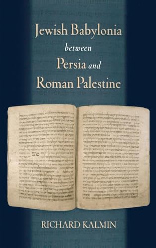 Jewish Babylonia between Persia and Roman Palestine