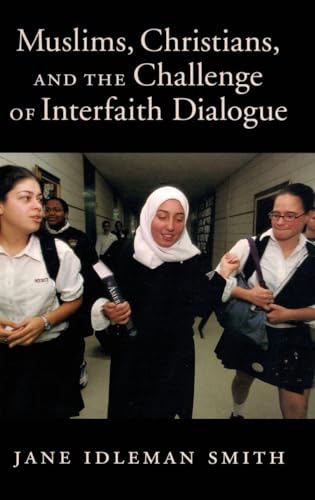 Muslims, Christians, and the Challenge of Interfaith Dialogue