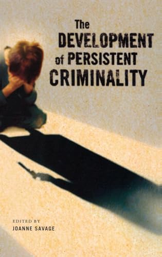 The Development of Persistent Criminality