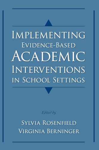 Implementing Evidence-Based Academic Interventions in School Settings