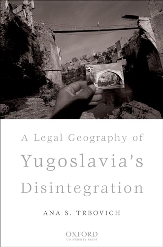Legal Geography of Yugoslavia's Disintegration