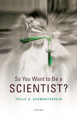 So You Want to Be a Scientist?