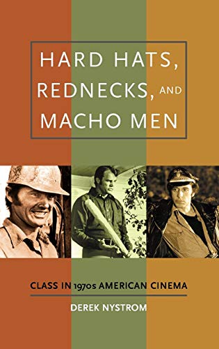 Hard Hats, Rednecks, and Macho Men