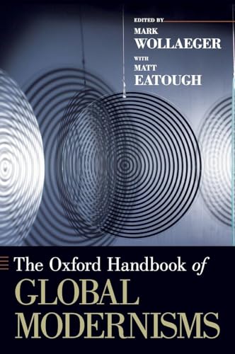 The Oxford Handbook of Global Modernisms
