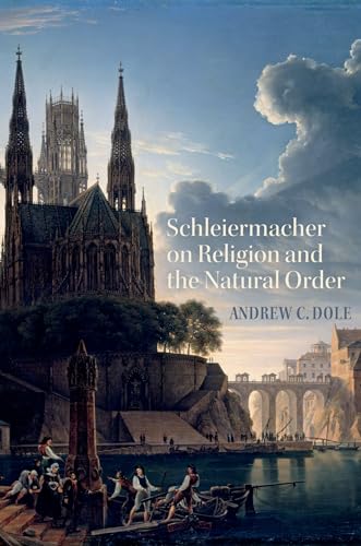 Schleiermacher on Religion and the Natural Order