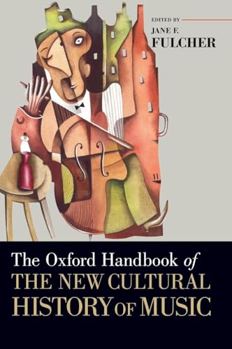 The Oxford Handbook of the New Cultural History of Music