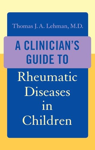 A Clinician's Guide to Rheumatic Diseases in Children