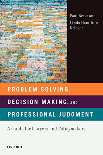 Problem Solving, Decision Making, and Professional Judgment