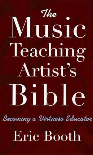 The Music Teaching Artist's Bible