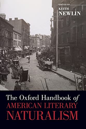 The Oxford Handbook of American Literary Naturalism