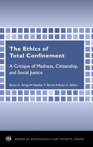 Ethics of Total Confinement