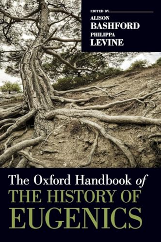 The Oxford Handbook of the History of Eugenics
