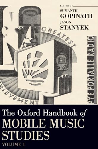 Oxford Handbook of Mobile Music Studies, Volume 1