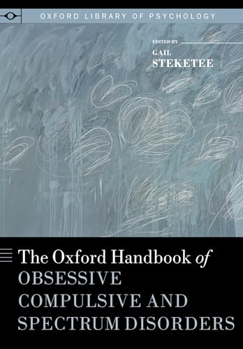 Oxford Handbook of Obsessive Compulsive and Spectrum Disorders