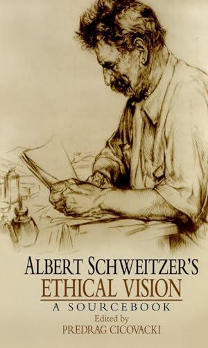 Albert Schweitzer's Ethical Vision