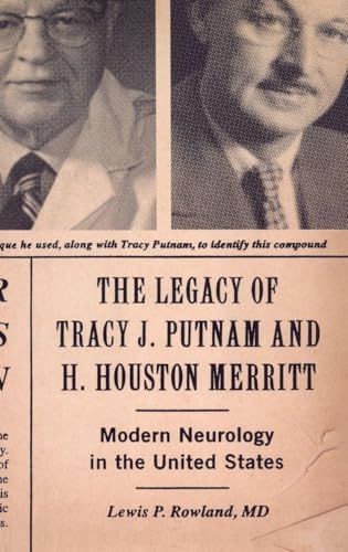 The Legacy of Tracy J. Putnam and H. Houston Merritt