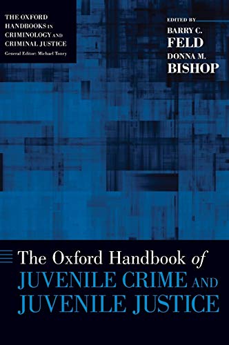Oxford Handbook of Juvenile Crime and Juvenile Justice