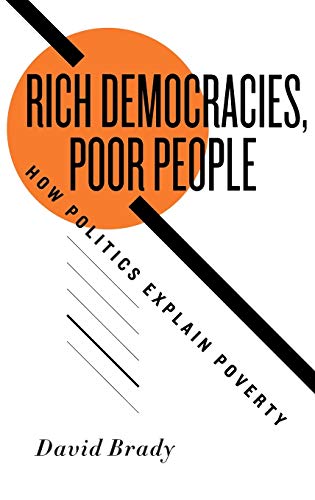 Rich Democracies, Poor People How Politics Explain Poverty