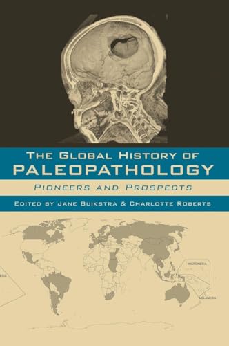 The Global History of Paleopathology