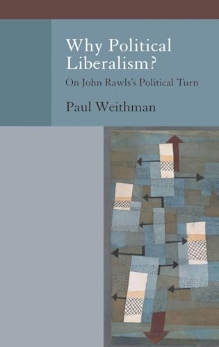 Why Political Liberalism?