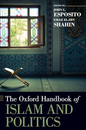 Oxford Handbook of Islam and Politics