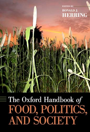 Oxford Handbook of Food, Politics, and Society
