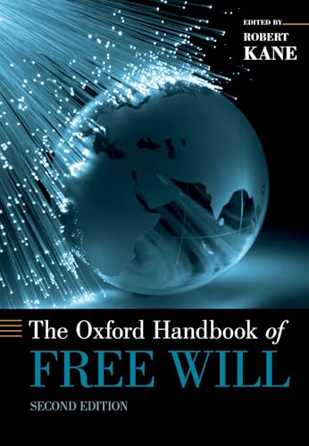The Oxford Handbook of Free Will
