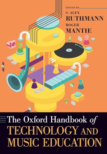 Oxford Handbook of Technology and Music Education