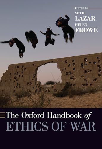 The Oxford Handbook of Ethics of War