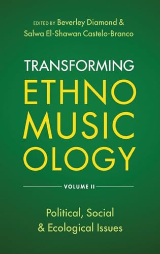 Transforming Ethnomusicology Volume II