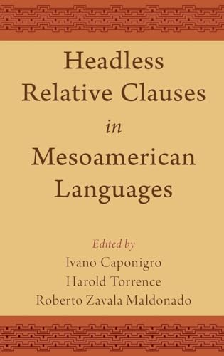 Headless Relative Clauses in Mesoamerican Languages