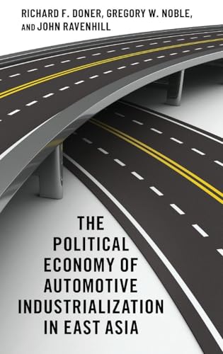 The Political Economy of Automotive Industrialization in East Asia