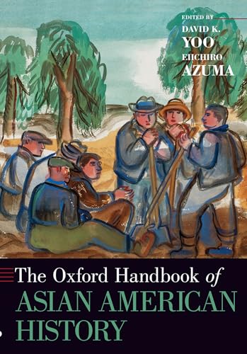 Oxford Handbook of Asian American History