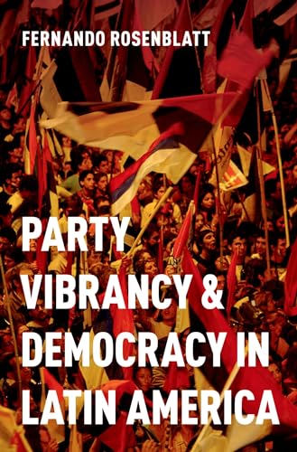 PARTY VIBR & DEMOC IN LATIN AMERICA P