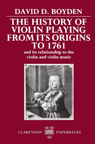 The History of Violin Playing from Its Origins to 1761