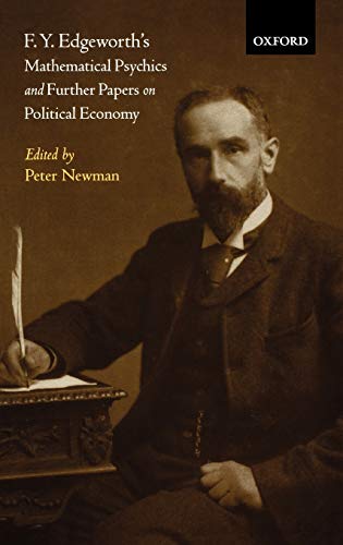 F. Y. Edgeworth's Mathematical Psychics and Further Papers on Political Economy